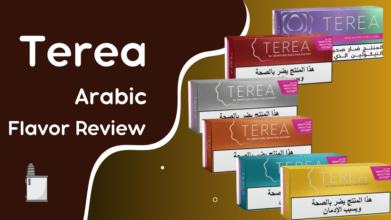 Terea Arabic Flavor Review in Abu Dhabi