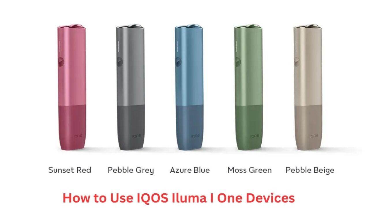 How to Use IQOS Iluma I One Devices